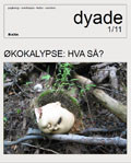 Dyade 2011/01: Økokalypse: Hva så?