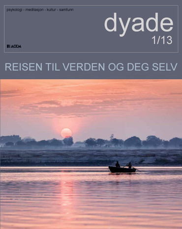 Dyade 2013/01: Reisen til verden og deg selv